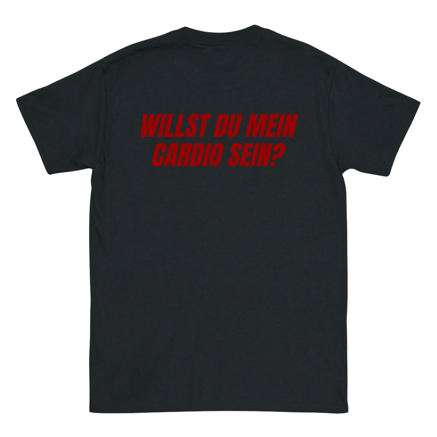 Willst du mein Cardio sein? T-Shirt