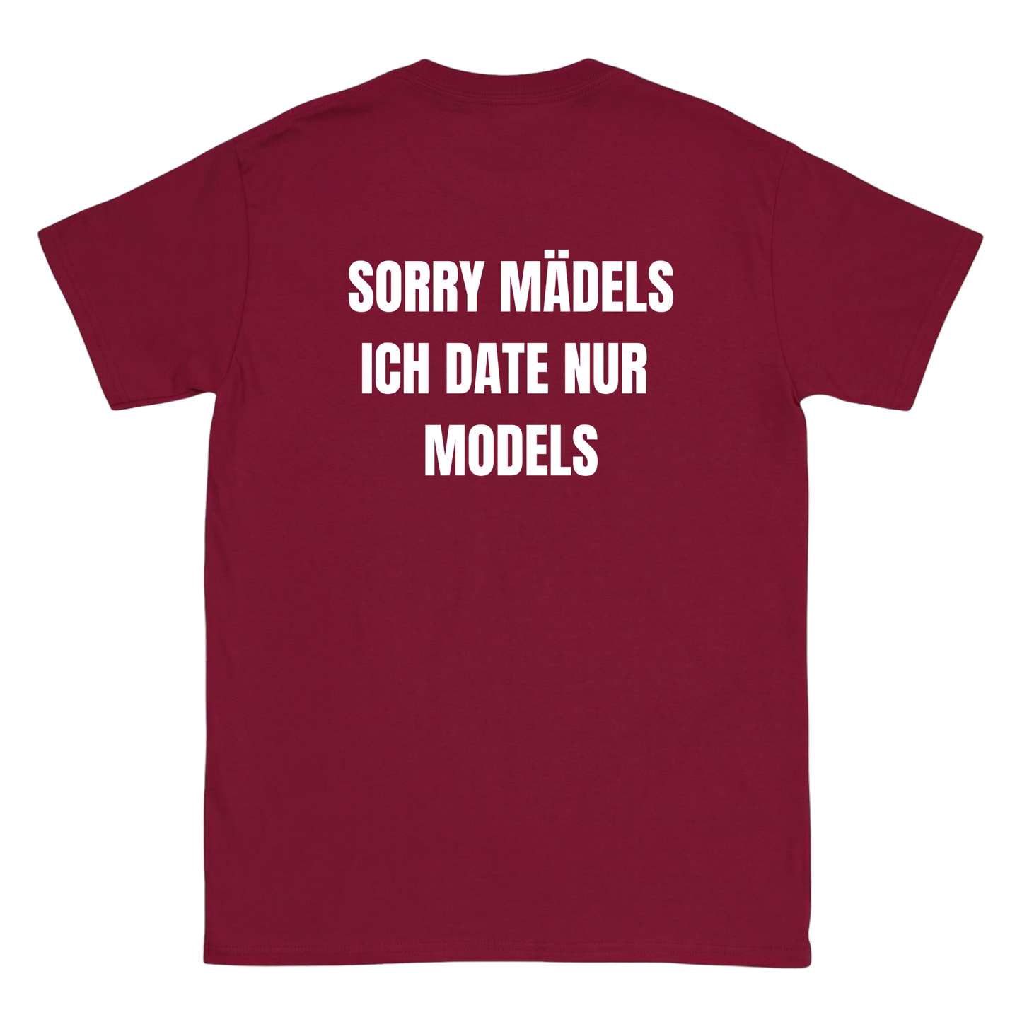 Ich date nur Models T-Shirt