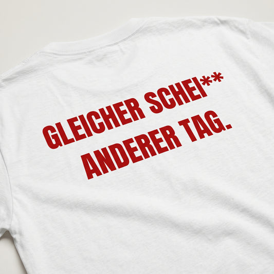 Gleicher Sche** anderer Tag T-Shirt