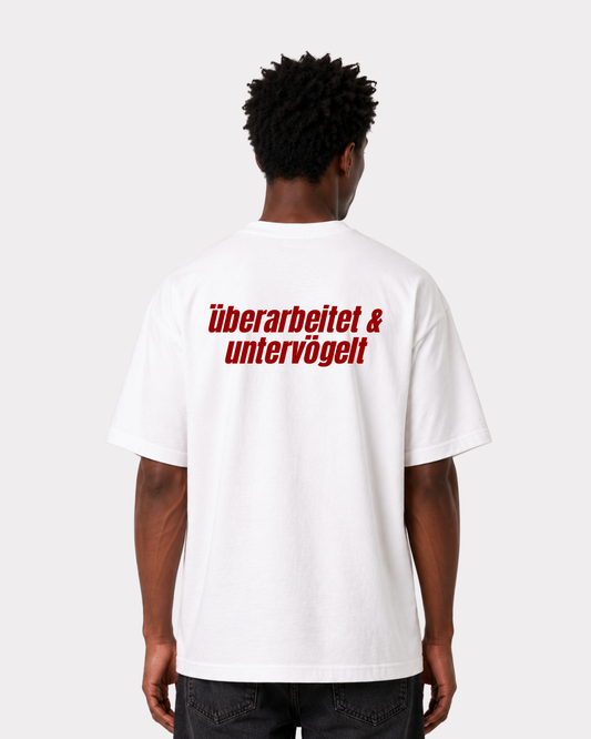 Überarbeitet & untervögelt T-Shirt