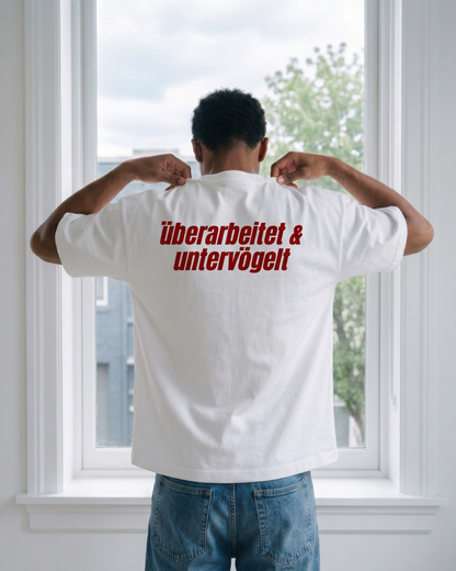 Überarbeitet & untervögelt T-Shirt