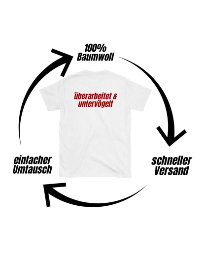 Überarbeitet & untervögelt T-Shirt