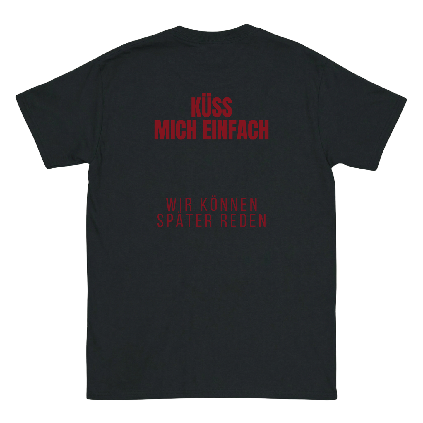 Küss mich einfach T-Shirt