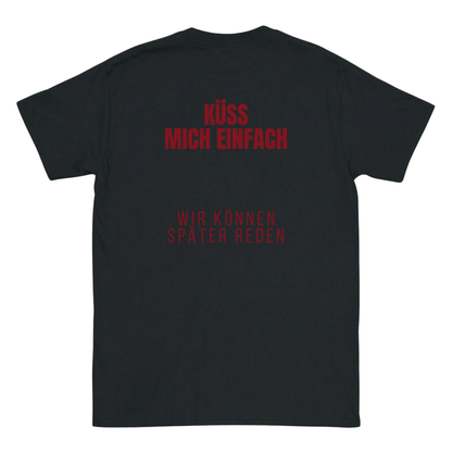 Küss mich einfach T-Shirt