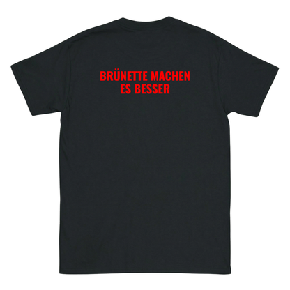 Brünette machen es besser T-Shirt