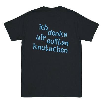 ich denke wir sollten knutschen T-Shirt