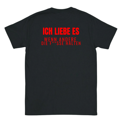 Ich liebe es, wenn andere die F**sse halten T-Shirt