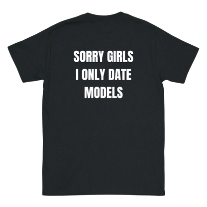 Sorry girls T-Shirt