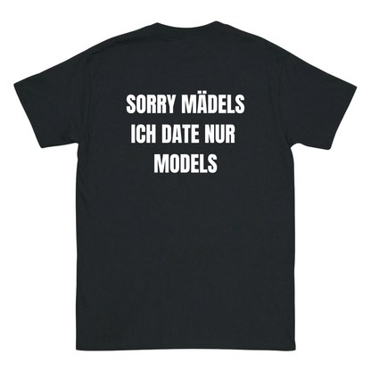 Ich date nur Models T-Shirt