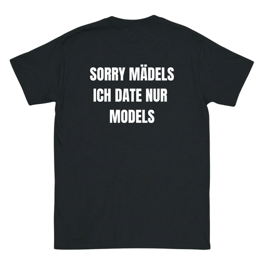 Ich date nur Models T-Shirt