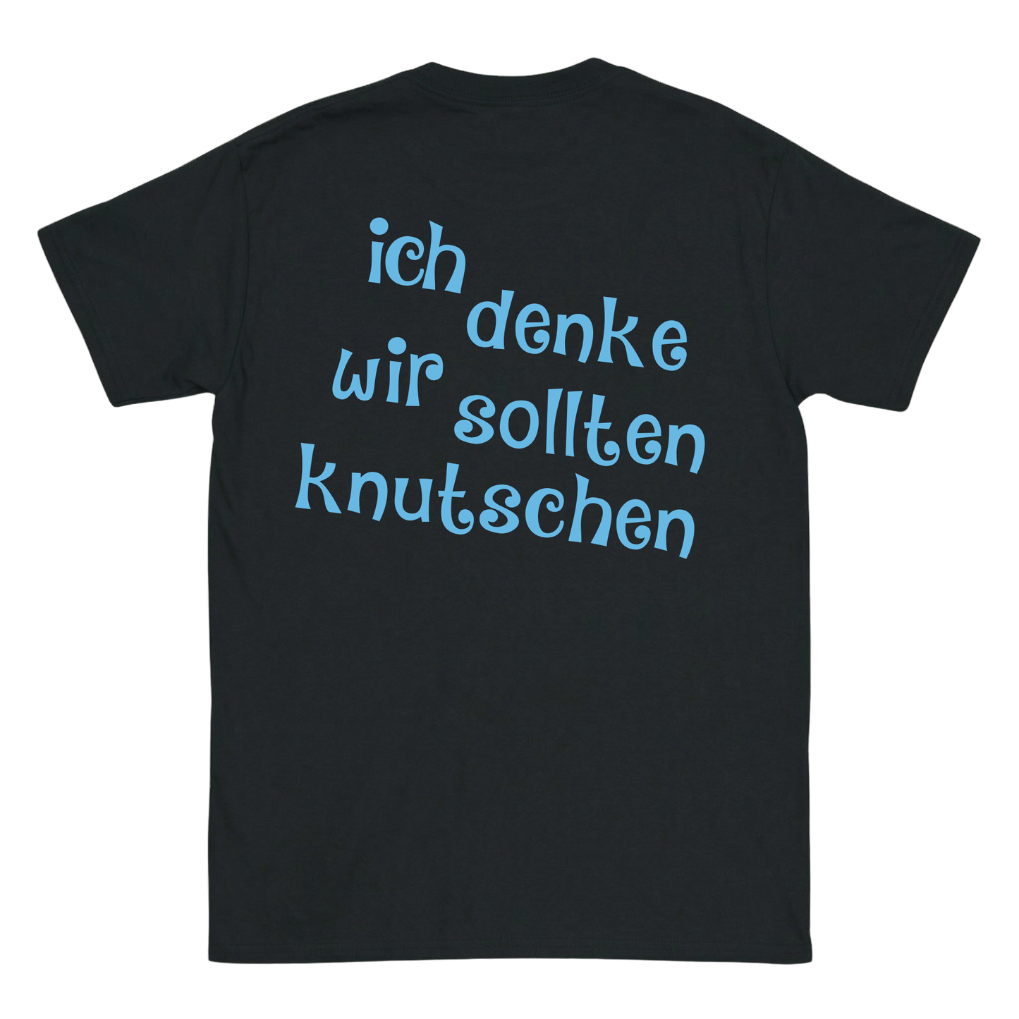 ich denke wir sollten knutschen T-Shirt