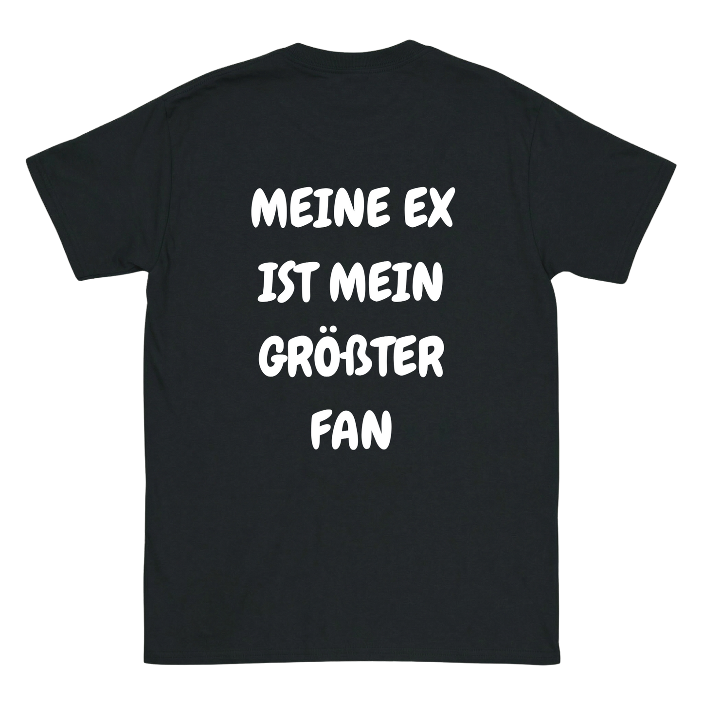 Meine Ex ist mein größter Fan T-Shirt