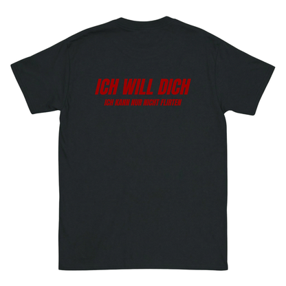 Ich will dich T-Shirt