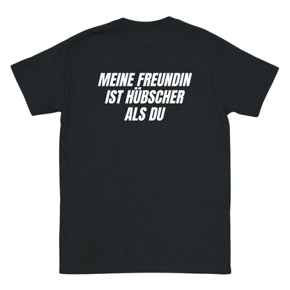 Meine Freundin ist hübscher als du T-Shirt