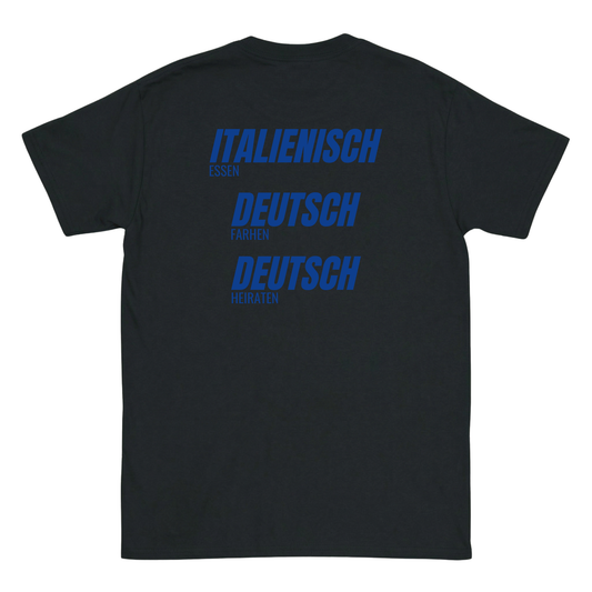 Italienisch essen, Deutsch fahren, Deutsch heiraten T-Shirt