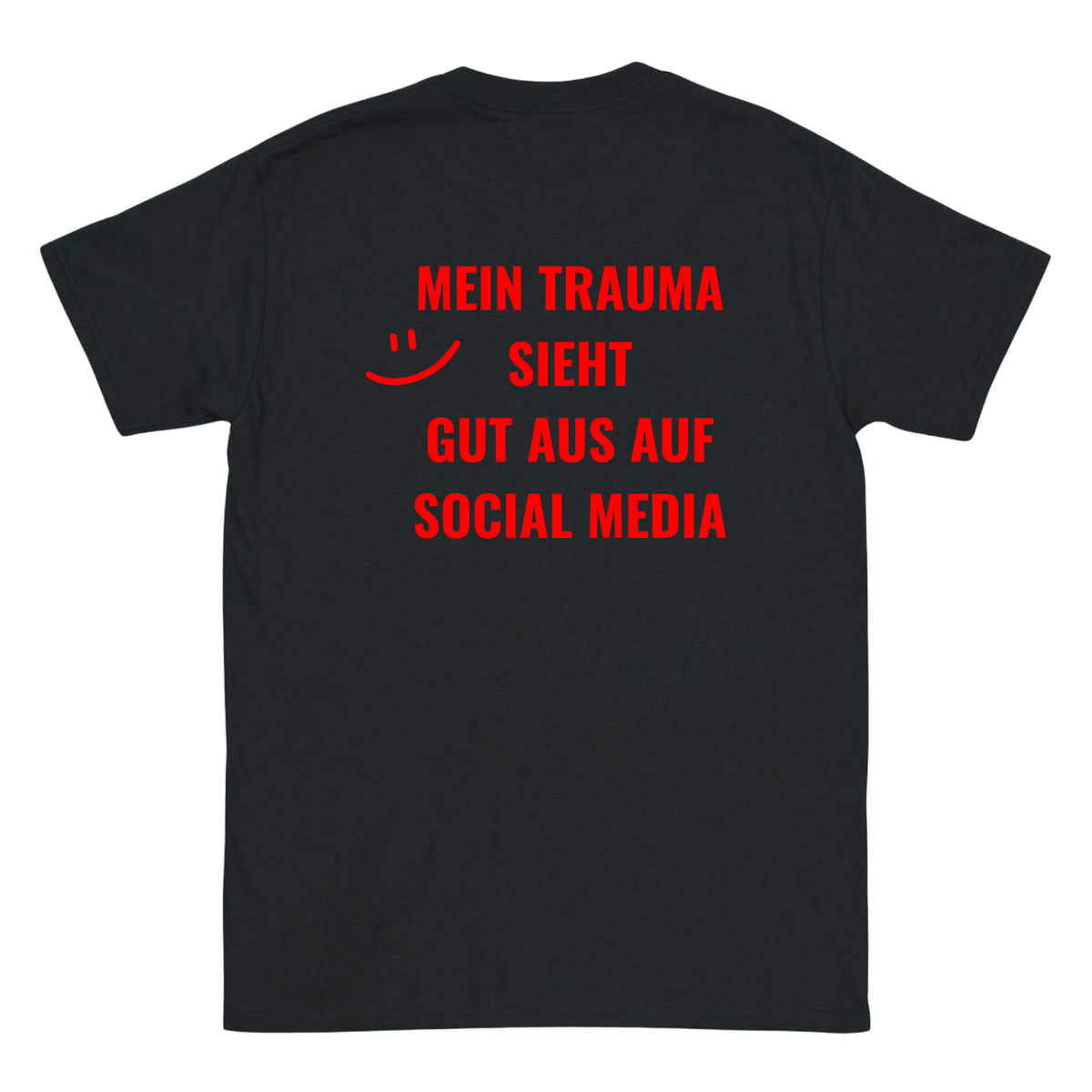 Mein Trauma sieht gut aus auf social media T-Shirt