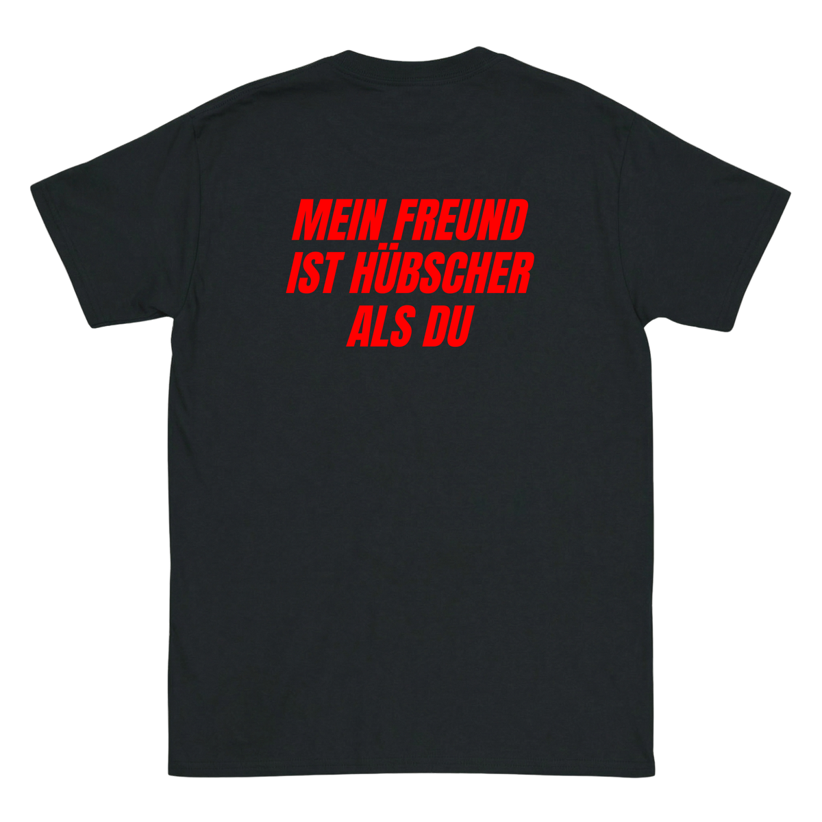 Mein Freund ist hübscher als du T-Shirt