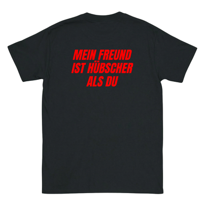 Mein Freund ist hübscher als du T-Shirt