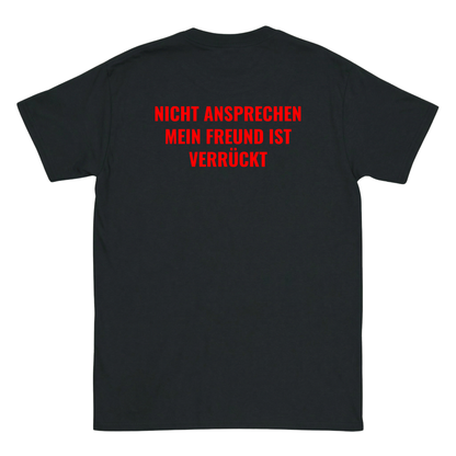 Nicht ansprechen mein Freund ist verrückt T-Shirt