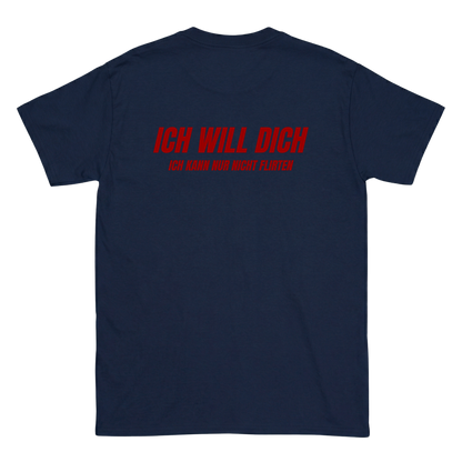 Ich will dich T-Shirt