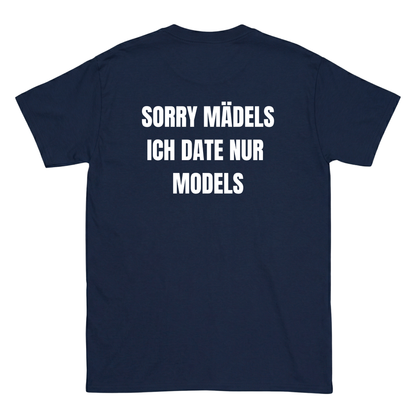 Ich date nur Models T-Shirt