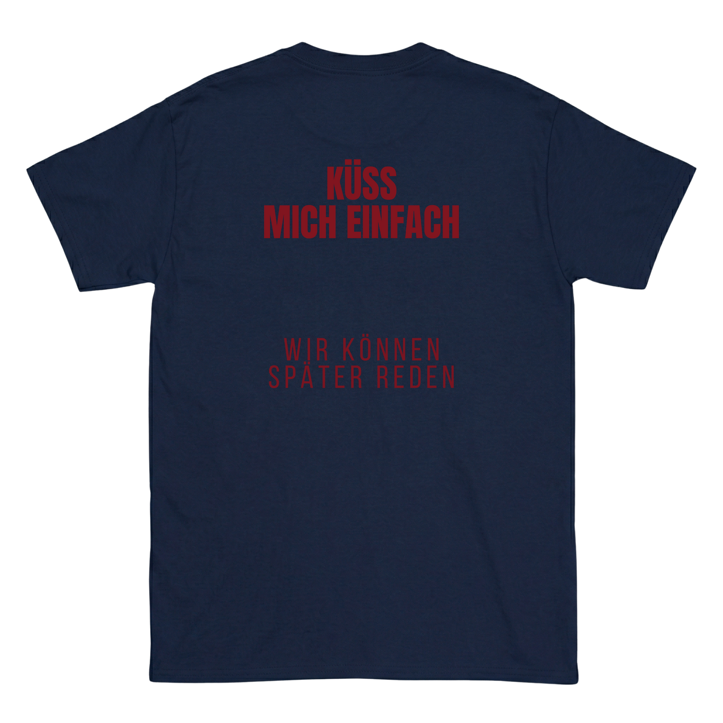 Küss mich einfach T-Shirt