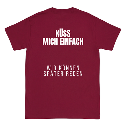 Küss mich einfach T-Shirt