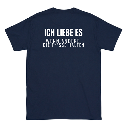 Ich liebe es, wenn andere die F**sse halten T-Shirt