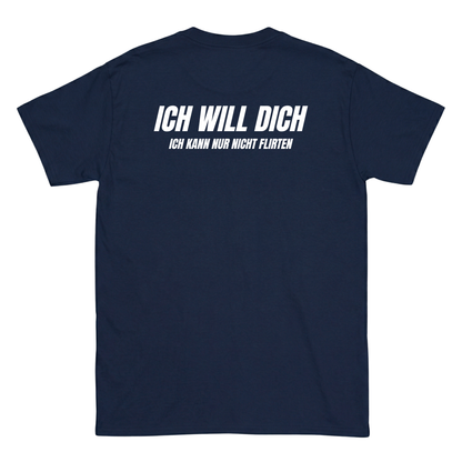 Ich will dich T-Shirt