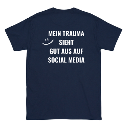Mein Trauma sieht gut aus auf social media T-Shirt