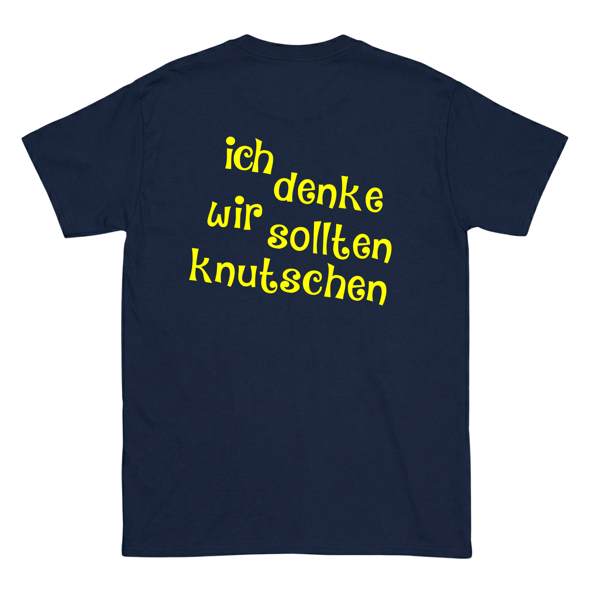 ich denke wir sollten knutschen T-Shirt