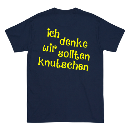 ich denke wir sollten knutschen T-Shirt