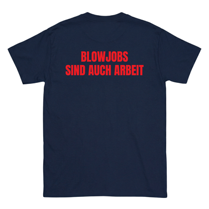 Blowjobs sind auch Arbeit T-Shirt