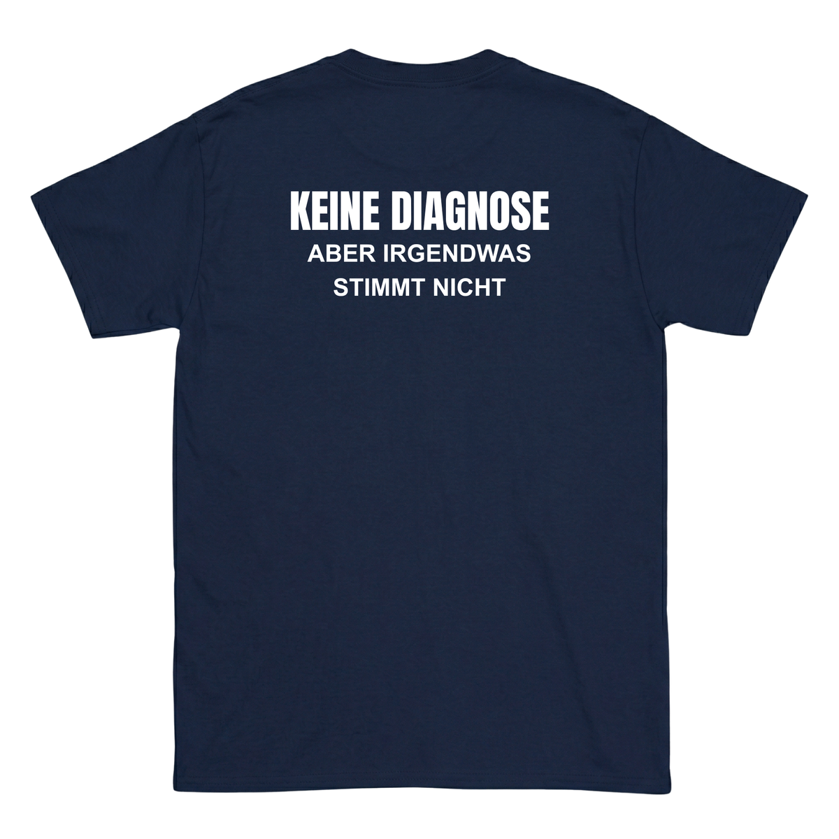 Keine Diagnose T-Shirt