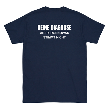 Keine Diagnose T-Shirt