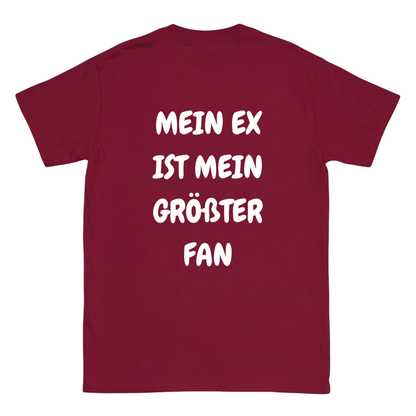 Mein Ex ist mein größter Fan T-Shirt
