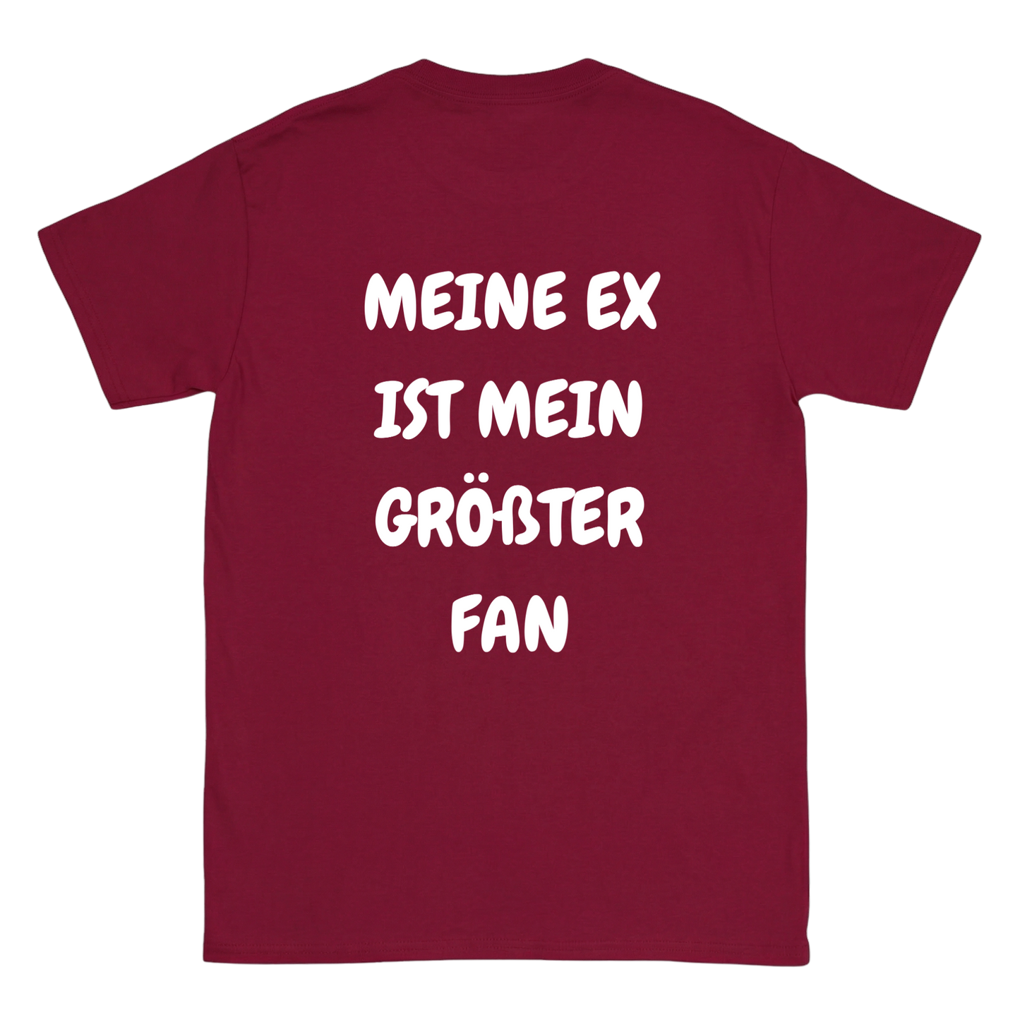 Meine Ex ist mein größter Fan T-Shirt