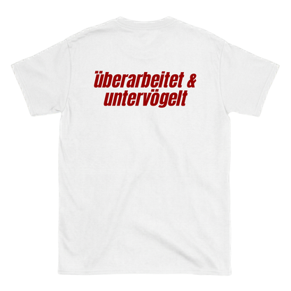 Überarbeitet & untervögelt T-Shirt