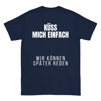 Küss mich einfach T-Shirt