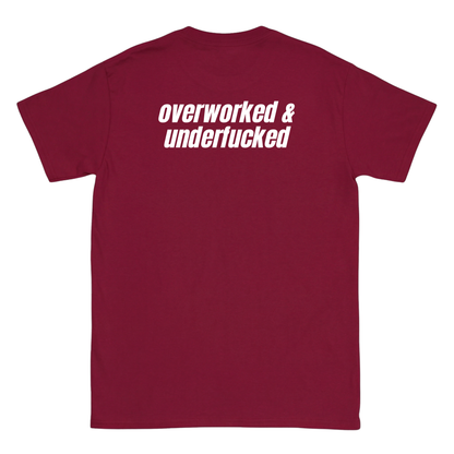 overworked & underfucked T-Shirt