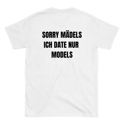 Ich date nur Models T-Shirt