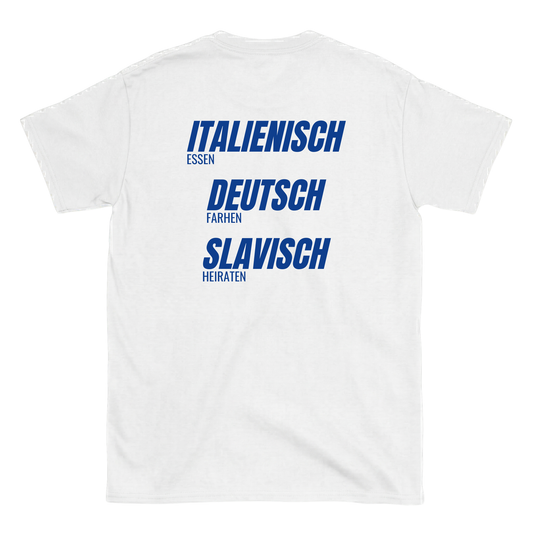 Italienisch essen, Deutsch fahren, Slavisch heiraten T-Shirt