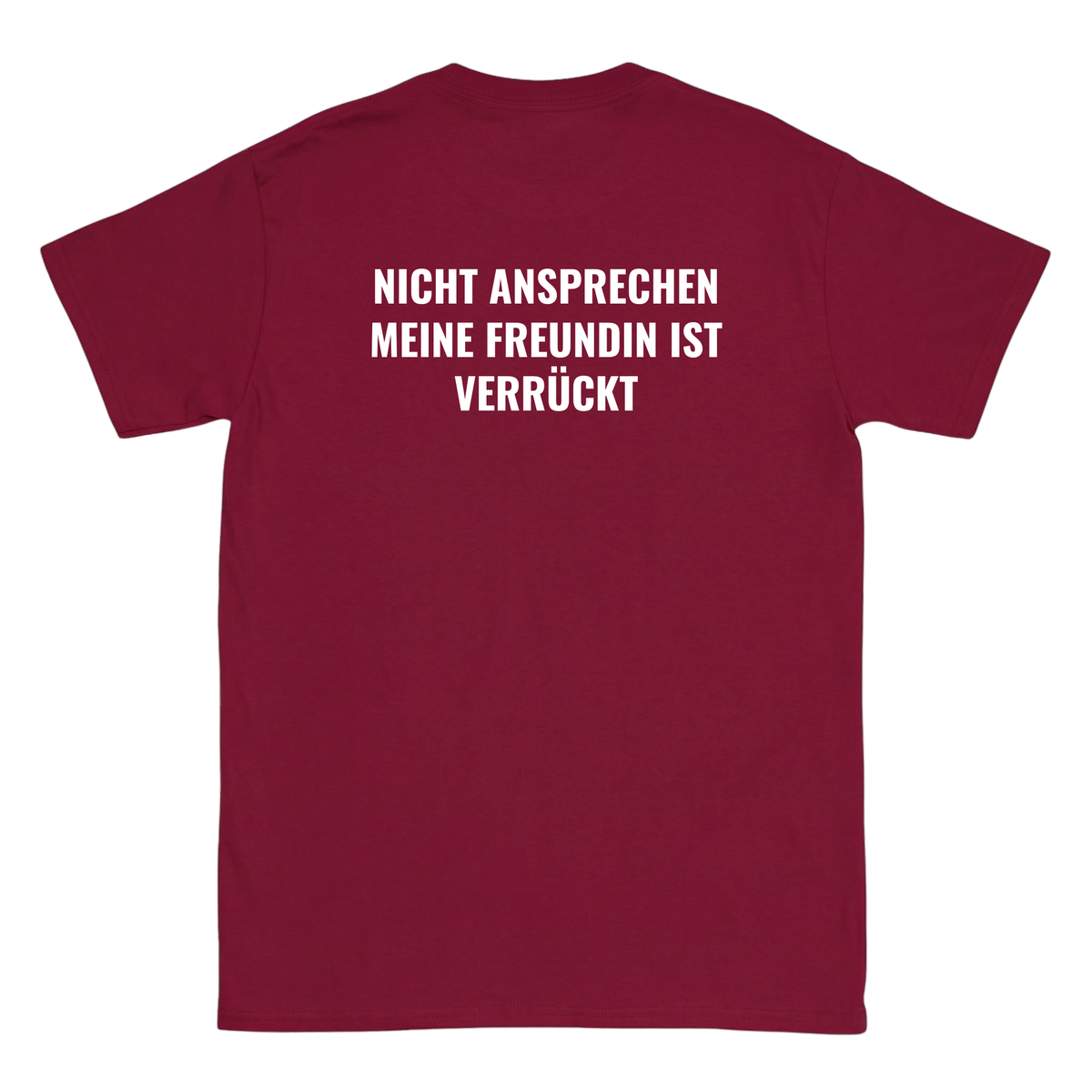 Nicht ansprechen meine Freundin ist verrückt T-Shirt