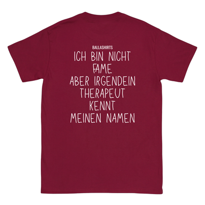 Ich bin nicht fame aber irgendein Therapeut kennt meinen Namen T-Shirt