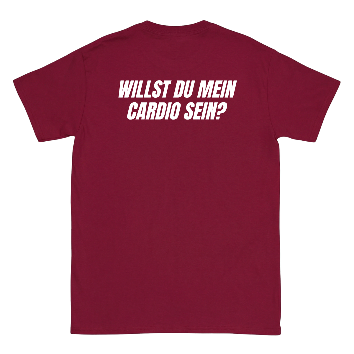 Willst du mein Cardio sein? T-Shirt