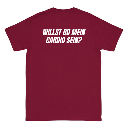 Willst du mein Cardio sein? T-Shirt