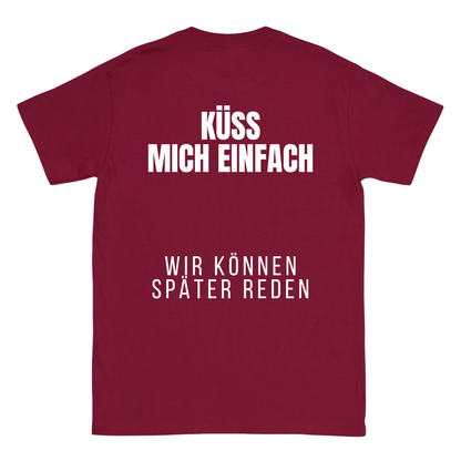 Küss mich einfach T-Shirt