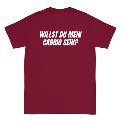 Willst du mein Cardio sein? T-Shirt