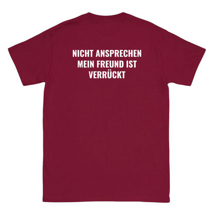 Nicht ansprechen mein Freund ist verrückt T-Shirt