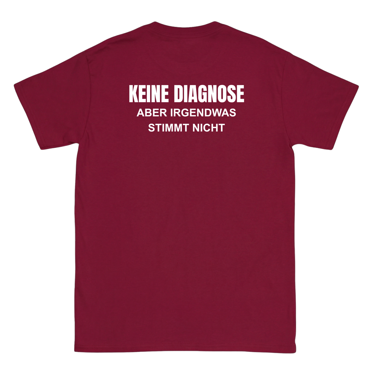 Keine Diagnose T-Shirt
